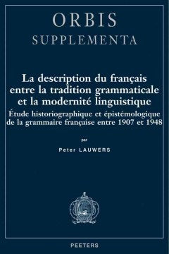 La Description Du Francais Entre La Tradition Grammaticale Et La Modernite Linguistique - MPHOnline.com