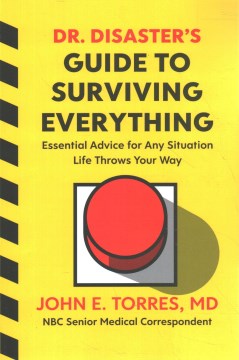 Dr. Disaster's Guide to Surviving Everything - Essential Advice for Any Situation Life Throws Your Way - MPHOnline.com