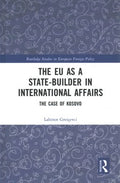 The EU As a State-Builder in International Affairs - MPHOnline.com