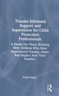 Trauma Informed Support and Supervision for Child Protection Professionals - MPHOnline.com