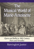 The Musical World of Marie-antoinette - MPHOnline.com