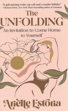 The Unfolding : An Invitation to Come Home to Yourself - MPHOnline.com