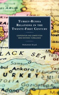 Turkey-Russia Relations in the Twenty-First Century - MPHOnline.com