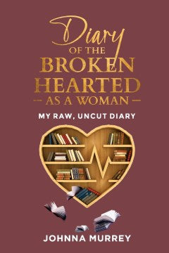 Diary of the Broken Hearted - As a Woman - MPHOnline.com