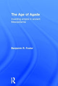 The Age of Agade: Inventing Empire in Ancient Mesopotamia - MPHOnline.com