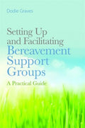 Setting Up and Facilitating Bereavement Support Groups - MPHOnline.com