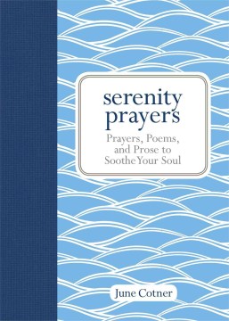 Serenity Prayers - Prayers, Poems, and Prose to Soothe Your Soul - MPHOnline.com