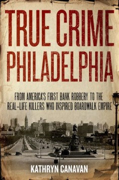 True Crime Philadelphia - MPHOnline.com