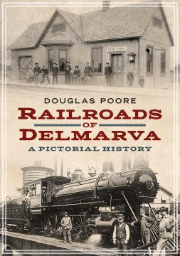 Railroads of Delmarva - MPHOnline.com