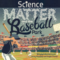 Science, Matter and the Baseball Park - MPHOnline.com