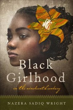 Black Girlhood in the Nineteenth Century - MPHOnline.com