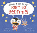 Penguin & Tiny Shrimp Don't Do Bedtime! - MPHOnline.com