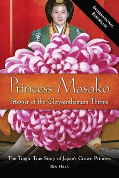 Princess Masako - Prisoner of the Chrysanthemum Throne - MPHOnline.com