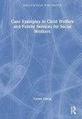 Case Examples in Child Welfare and Family Services for Social Workers - MPHOnline.com