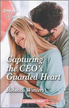 Capturing the CEO's Guarded Heart - MPHOnline.com