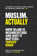 Muslim, Actually : How Islam is Misunderstood and Why it Matters - MPHOnline.com