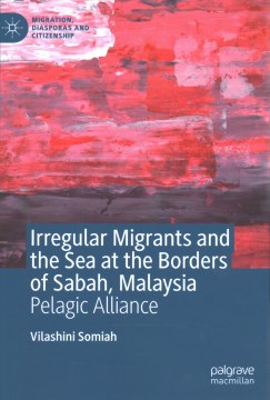 Irregular Migrants and the Sea at the Borders of Sabah, Malaysia - MPHOnline.com