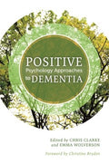 Positive Psychology Approaches to Dementia - MPHOnline.com