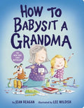 How to Babysit a Grandma   (BRDBK) - MPHOnline.com