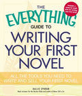 The Everything Guide to Writing Your First Novel - MPHOnline.com