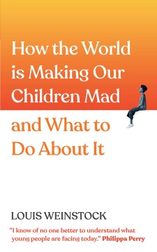 How the World Is Making Our Children Mad and What to Do About It - MPHOnline.com