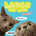 Laugh Out Loud Animals - MPHOnline.com