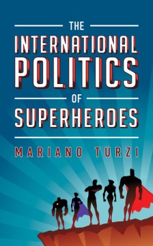 The International Politics of Superheroes - MPHOnline.com