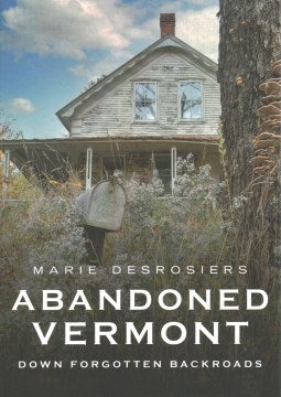 Abandoned Vermont - MPHOnline.com