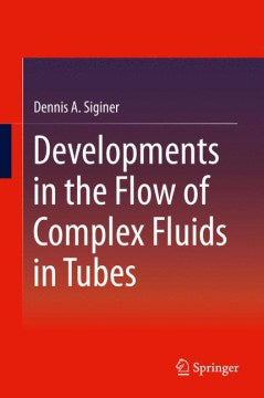 Developments in the Flow of Complex Fluids in Tubes - MPHOnline.com