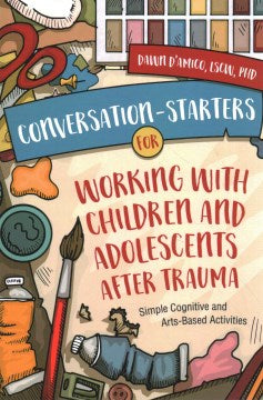 Conversation-Starters for Working With Children and Adolescents After Trauma - MPHOnline.com