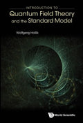 Introduction to Quantum Field Theory and the Standard Model - MPHOnline.com