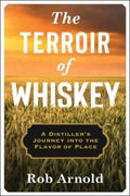 The Terroir of Whiskey - MPHOnline.com