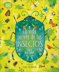 La vida secreta de los insectos/ The Book of Brilliant Bugs - MPHOnline.com