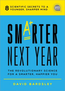 Smarter Next Year: The Revolutionary Science for a Smarter, Happier You - MPHOnline.com