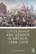 Citizenship and Gender in Britain, 1688-1928 - MPHOnline.com