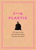 F**k Plastic - MPHOnline.com