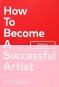 How to Become a Successful Artist - MPHOnline.com