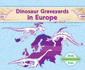 Dinosaur Graveyards in Europe - MPHOnline.com