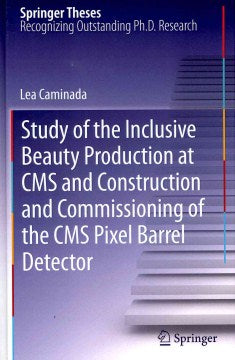 Study of the Inclusive Beauty Production at CMS and Construction and Commissioning of the CMS Pixel Barrel Detector - MPHOnline.com