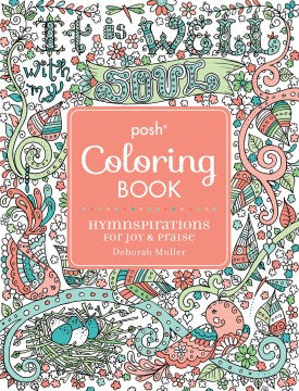 Posh Adult Coloring Book: Hymnspirations for Joy & Praise - MPHOnline.com