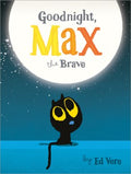 Goodnight, Max the Brave - MPHOnline.com