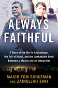 Always Faithful - A Story of the War in Afghanistan, the Fall of Kabul, and the Unshakable Bond Between a Marine and an Interpreter - MPHOnline.com