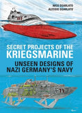 Secret Projects of the Kriegsmarine - MPHOnline.com