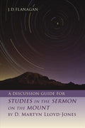 A Discussion Guide for Studies in the Sermon on the Mount by D. Martyn Lloyd-jones - MPHOnline.com