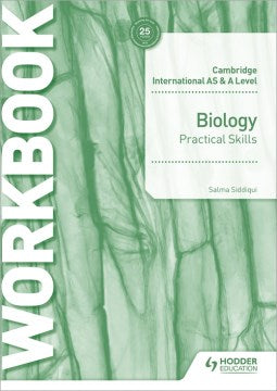 Cambridge International AS & A Level Biology Practical Skills Workbook - MPHOnline.com