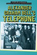 Alexander Graham Bell's Telephone - MPHOnline.com