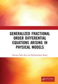 Generalized Fractional Order Differential Equations Arising in Physical Models - MPHOnline.com