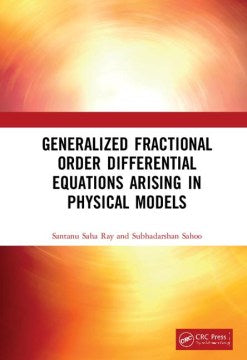 Generalized Fractional Order Differential Equations Arising in Physical Models - MPHOnline.com