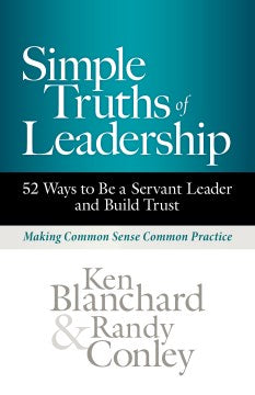 Simple Truths of Leadership : 52 Ways to Be a Servant Leader and Build Trust - MPHOnline.com