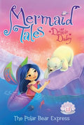 Mermaid Tales 11 : The Polar Bear Express - MPHOnline.com